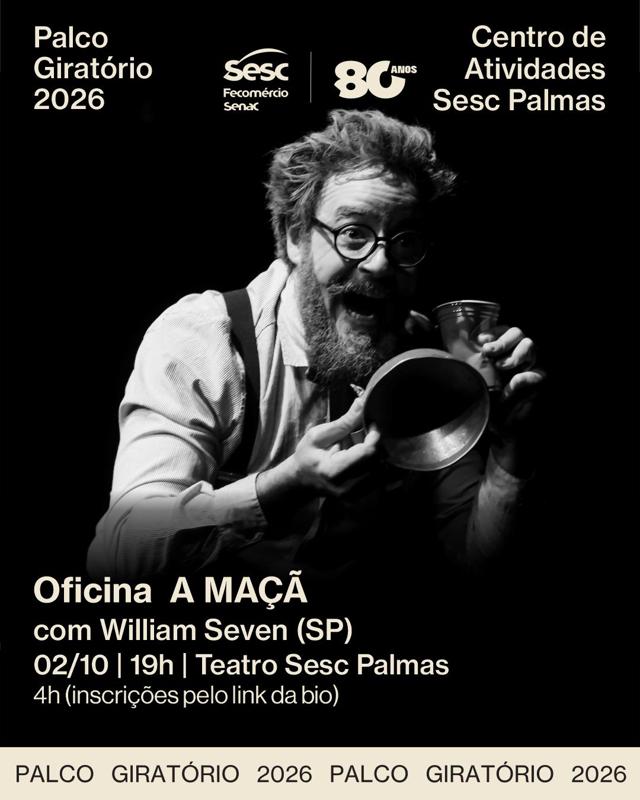 Palco Giratório - Oficina A MAÇA - William Seven - Palmas